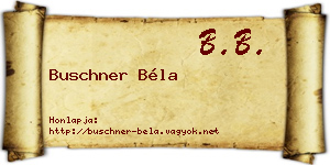 Buschner Béla névjegykártya